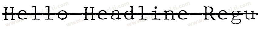 Hello Headline Regul字体转换